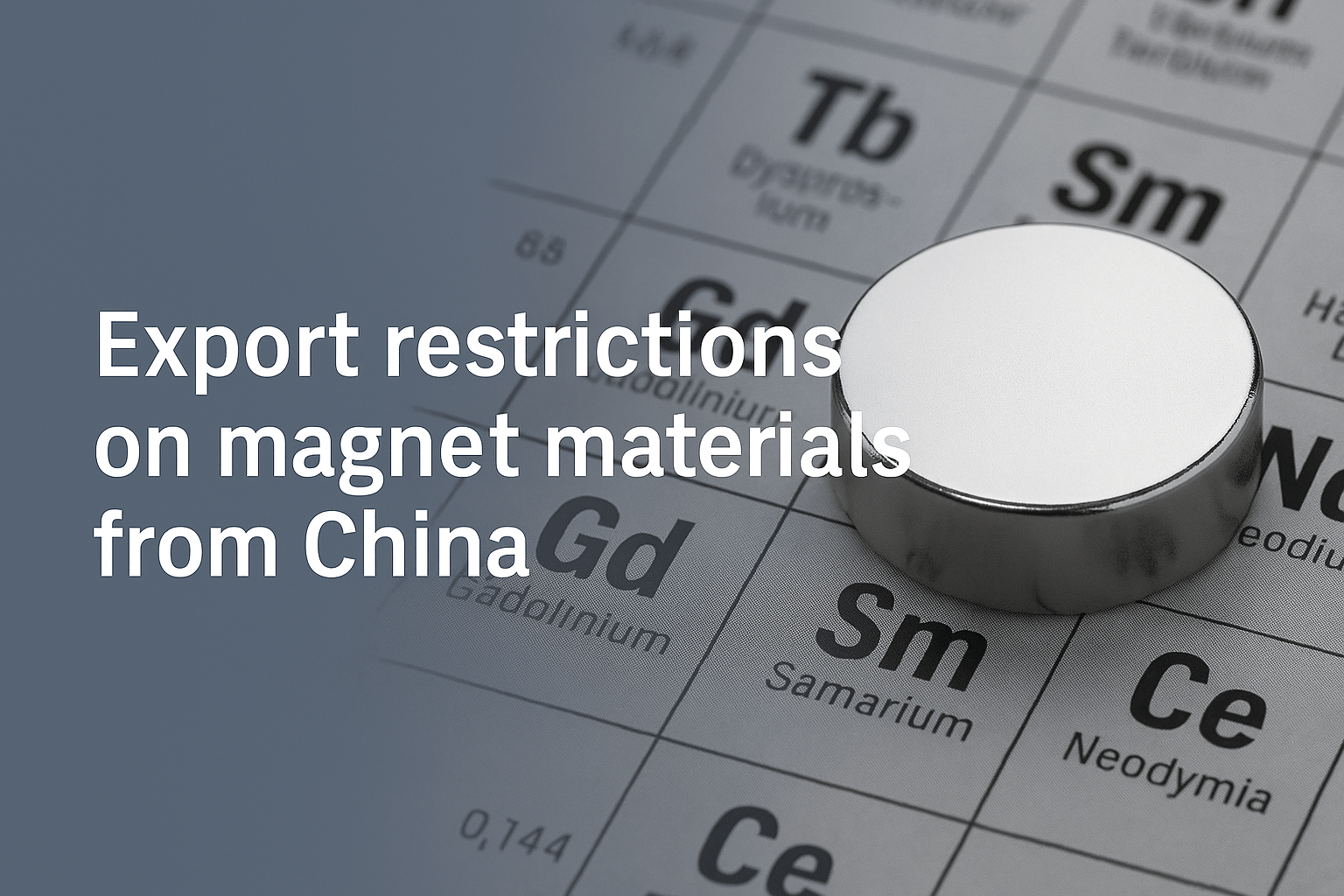 Export restrictions on rare earth metals for magnetic materials from China