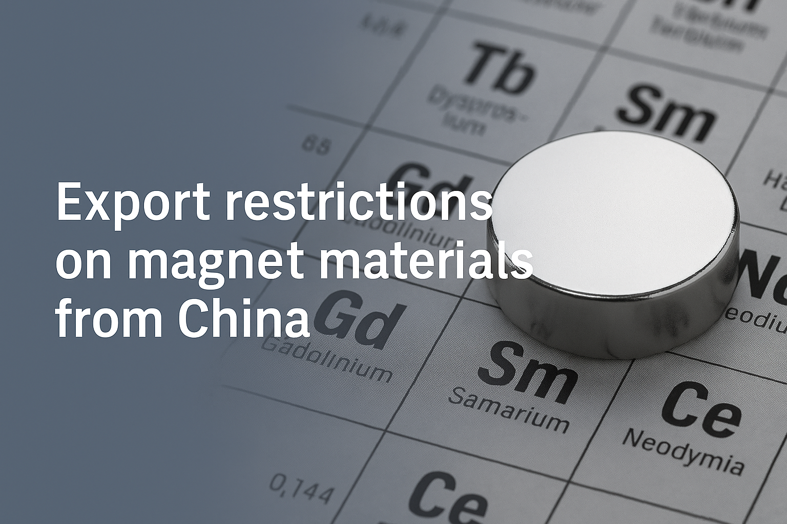 Export restrictions on rare earth metals for magnetic materials from China